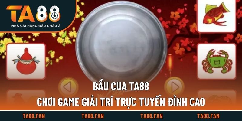 Bầu cua TA88