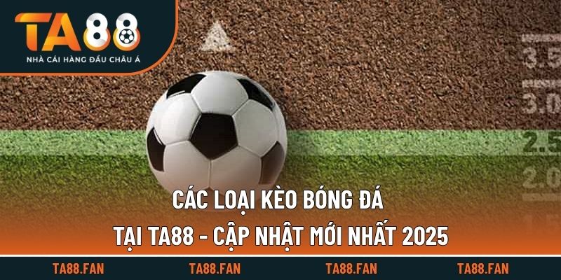 Các loại kèo bóng đá
