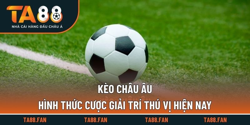 Kèo Châu Âu