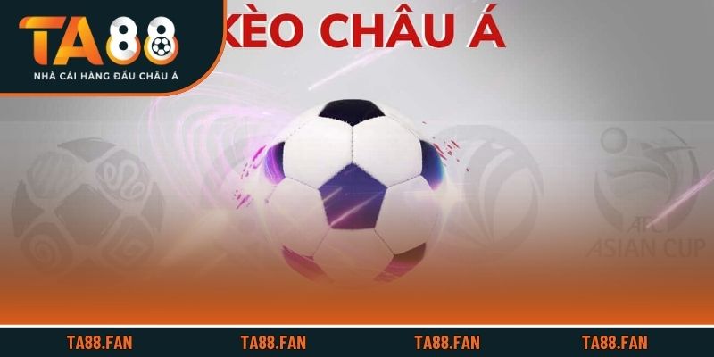 Kèo châu Á là sao?