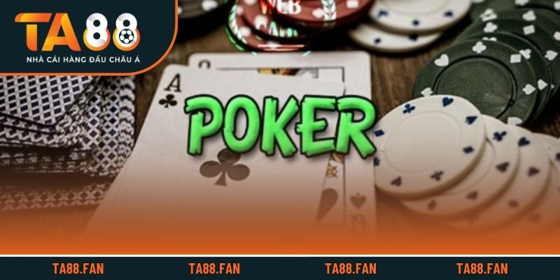 Luật chơi cơ bản trong game bài Poker TA88