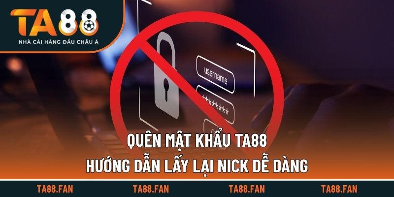 Quên Mật Khẩu TA88