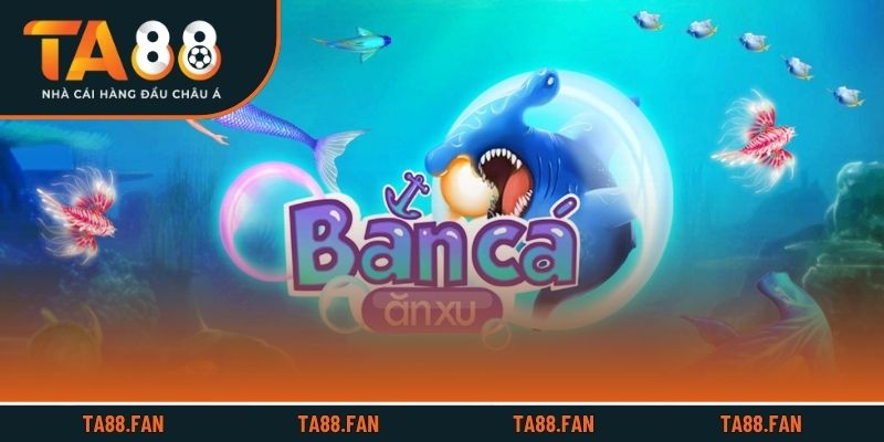 Tổng quan về trò bắn cá đổi xu TA88