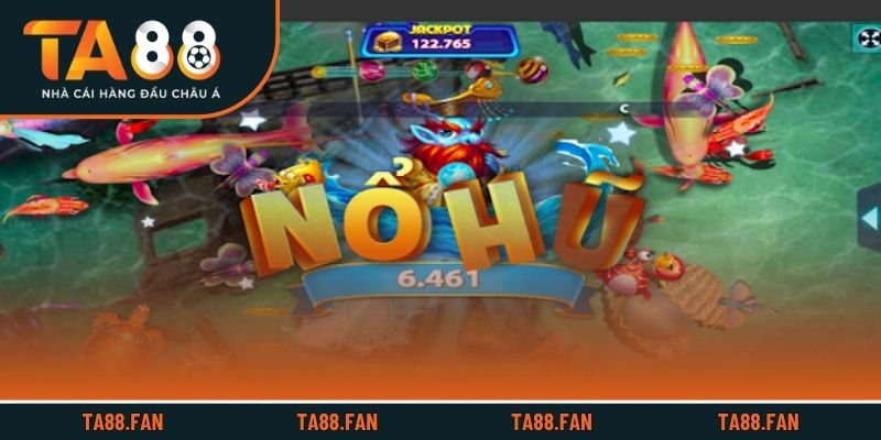 Tổng quan về trò bắn cá nổ hũ